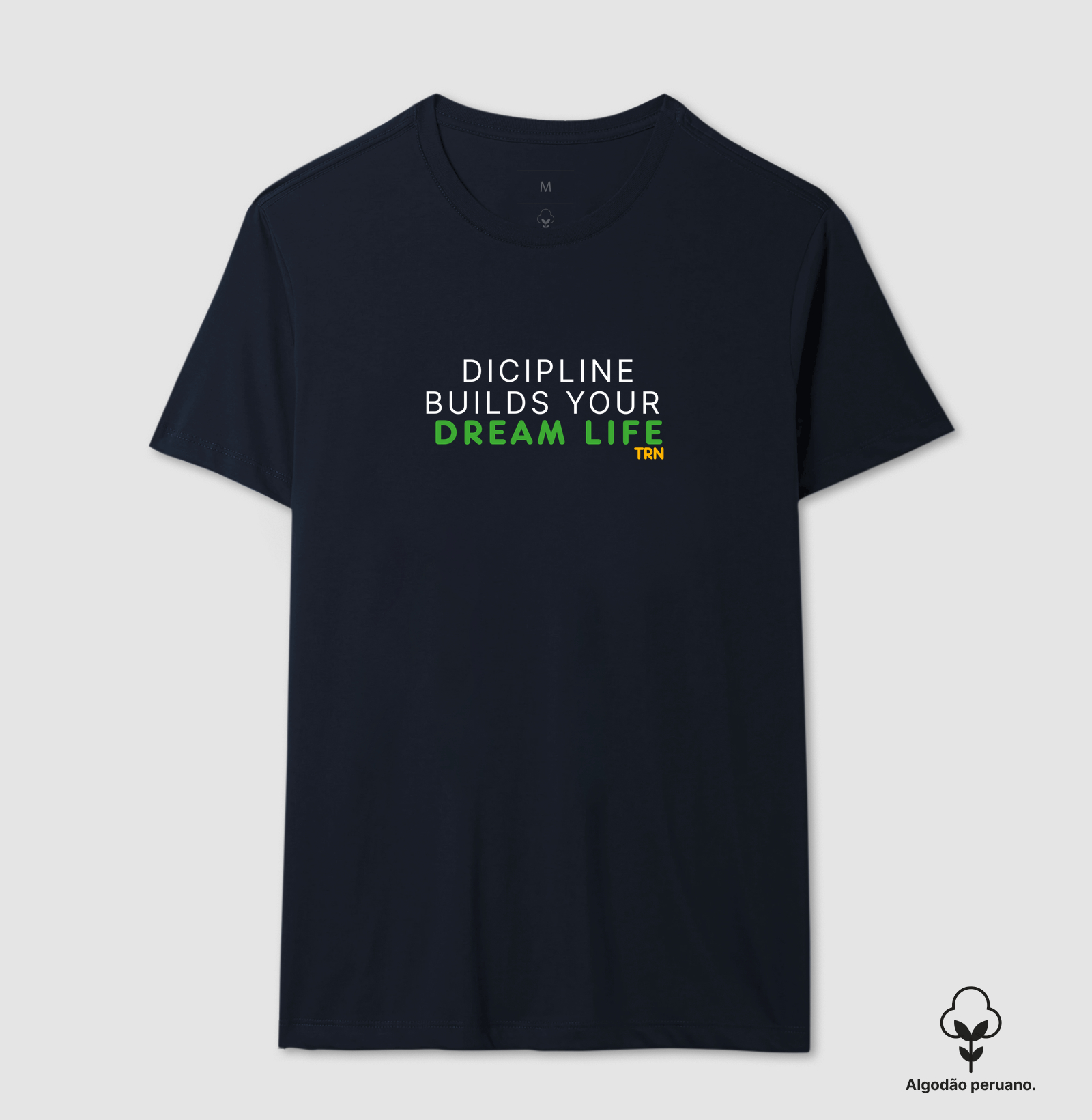 Camiseta DISCIPLINE BUILDS YOUR DREAM LIFE | Algodão Peruano Premium | TRENO - Imagem 2