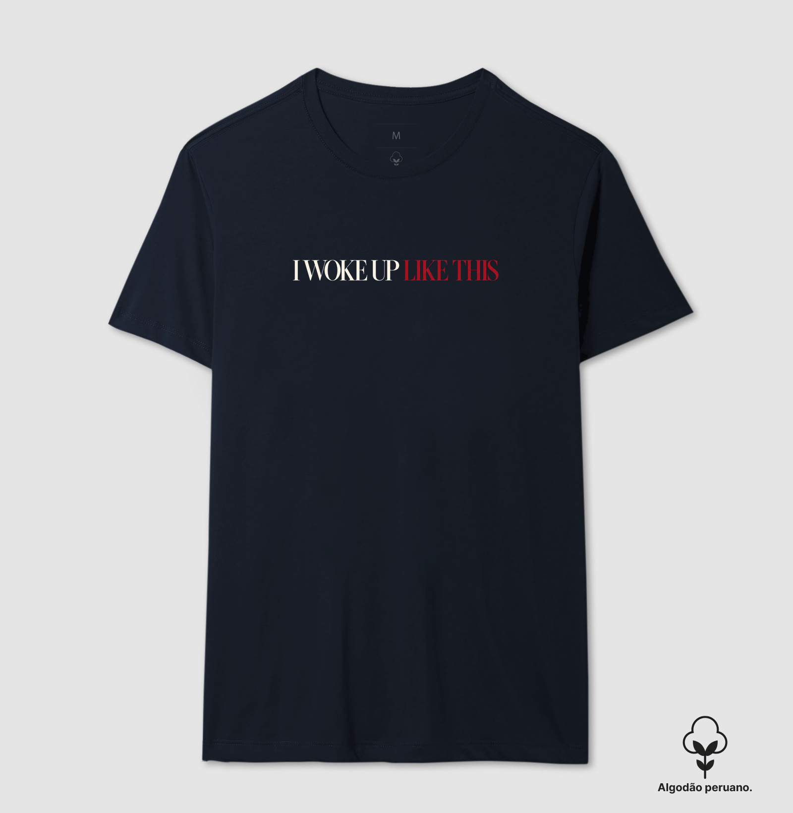 Camiseta Algodão Peruano I Woke Up Like This - Imagem 5