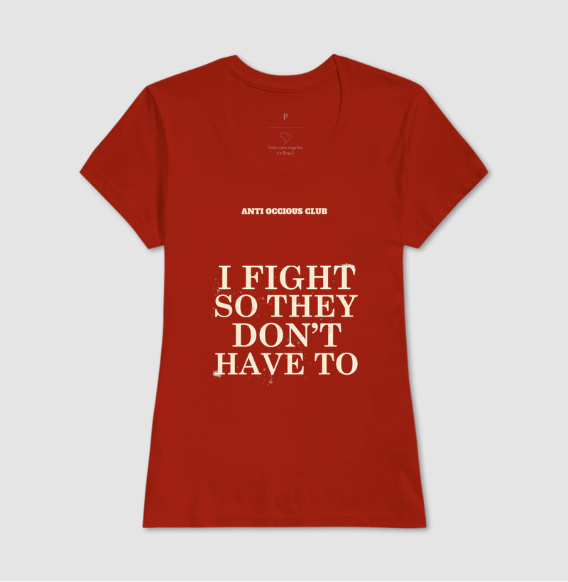 Camiseta - I FIGHT SO THEY DON'T HAVE TO - Imagem 11