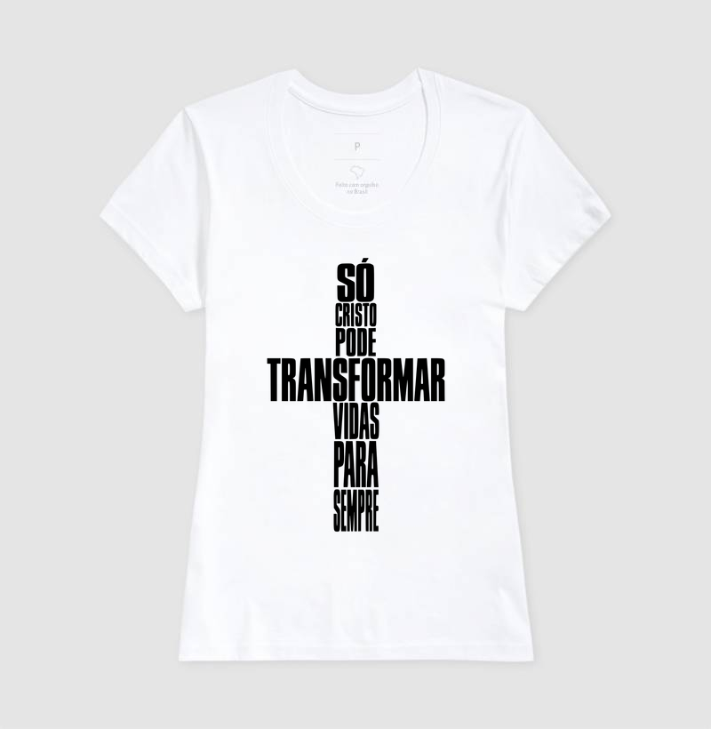 Camiseta Feminina Só Cristo Muda Vidas - Imagem 3