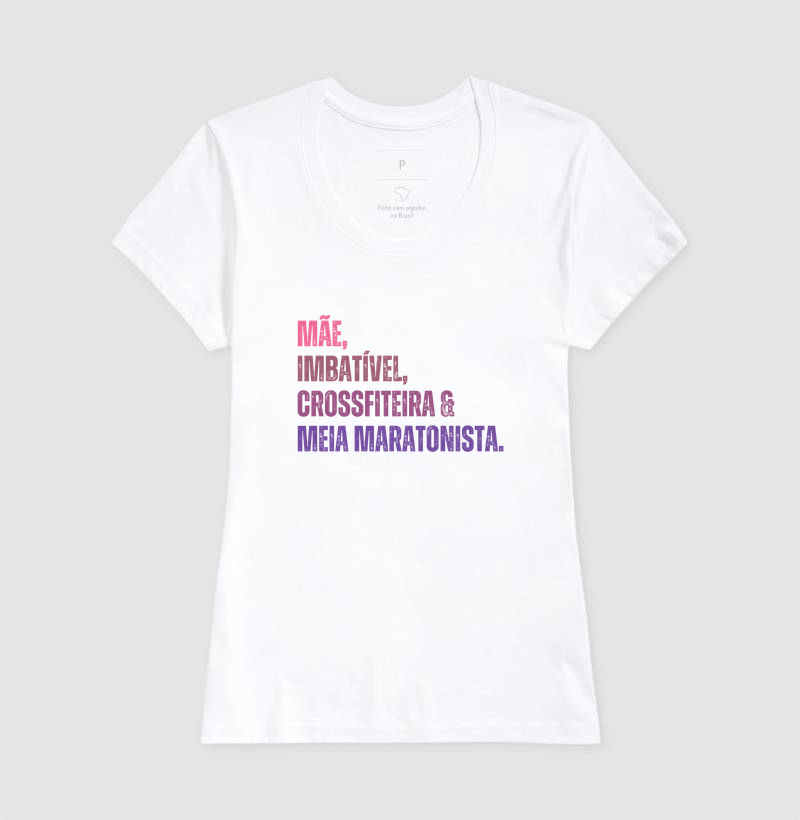 Camiseta Meia Maratonista - Mãe, Imbatível, Crossfiteira & Meia Maratonista - Imagem 5