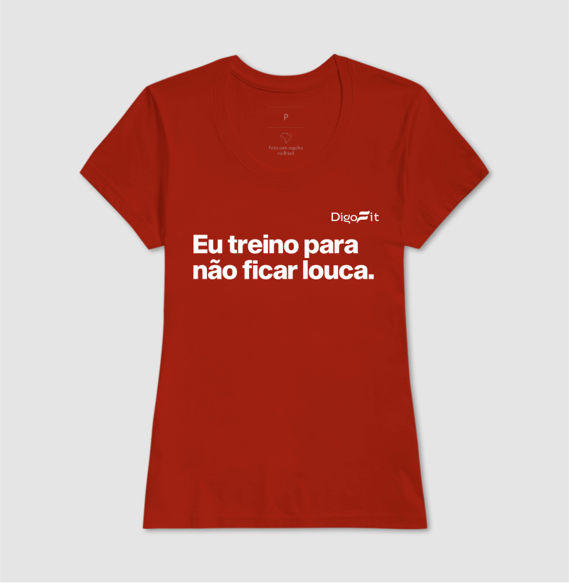 CAMISETA ACADEMIA EU TREINO PARA NÃO FICAR LOUCA - Imagem 11