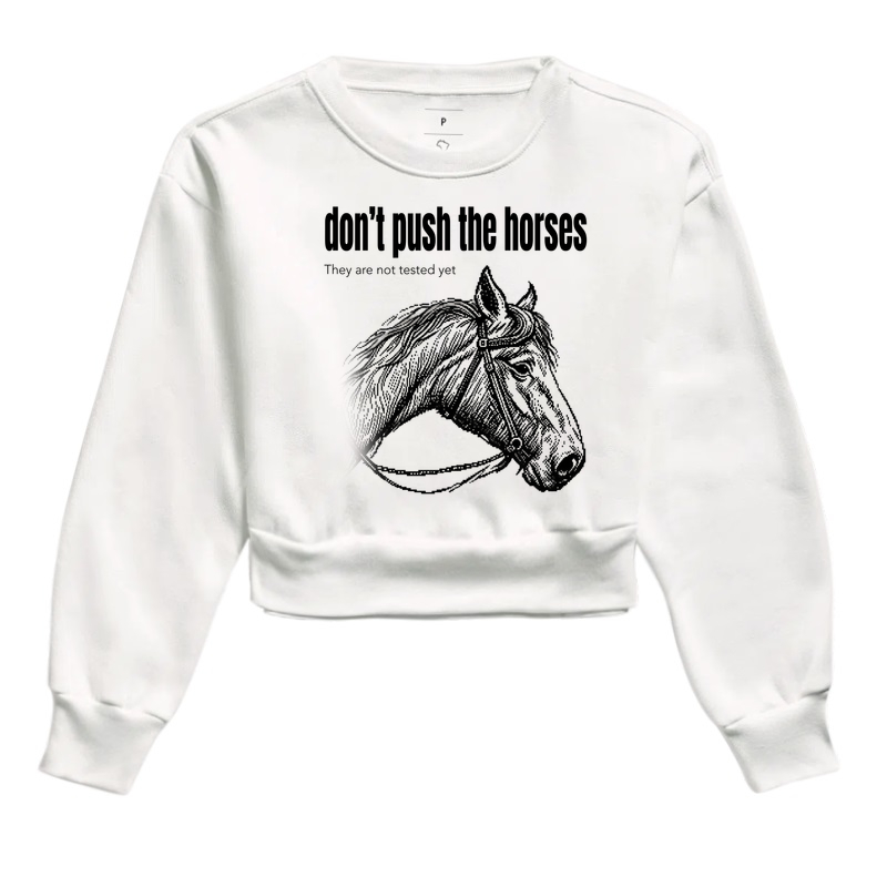 Don't Push the Horses | They Are Not Tested Yet | Go Horse - Imagem 3