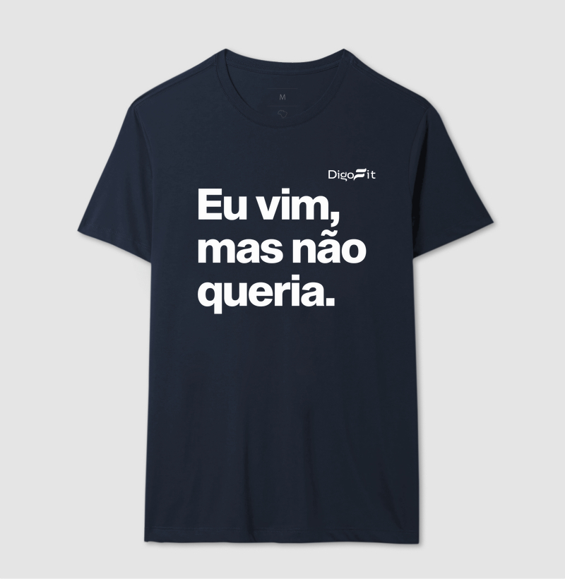 CAMISETA ACADEMIA EU VIM MAS NÃO QUERIA - Imagem 6