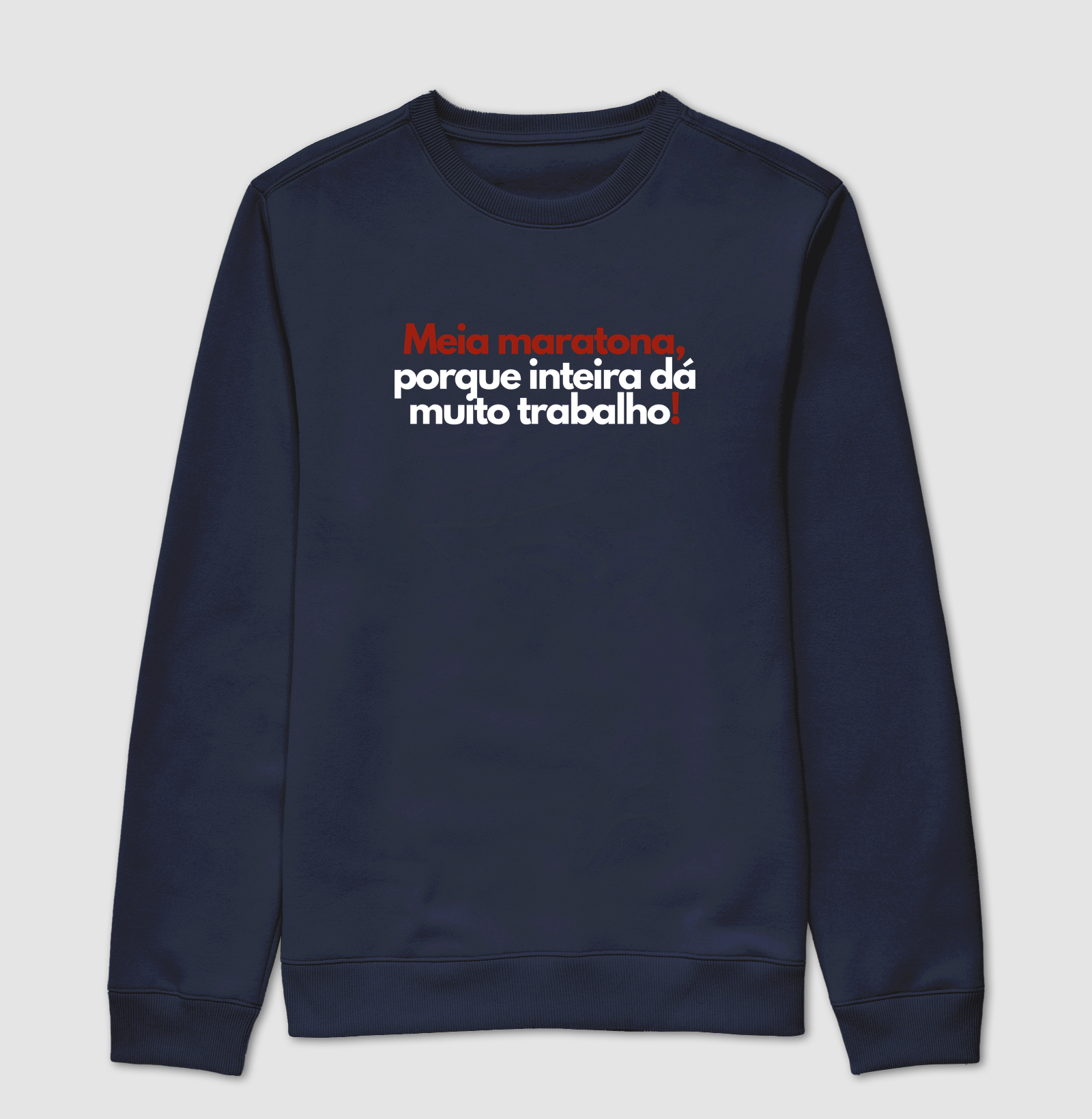 Moletom Corrida - Meia Maratona, Porque Inteira Dá Muito Trabalho - Imagem 5