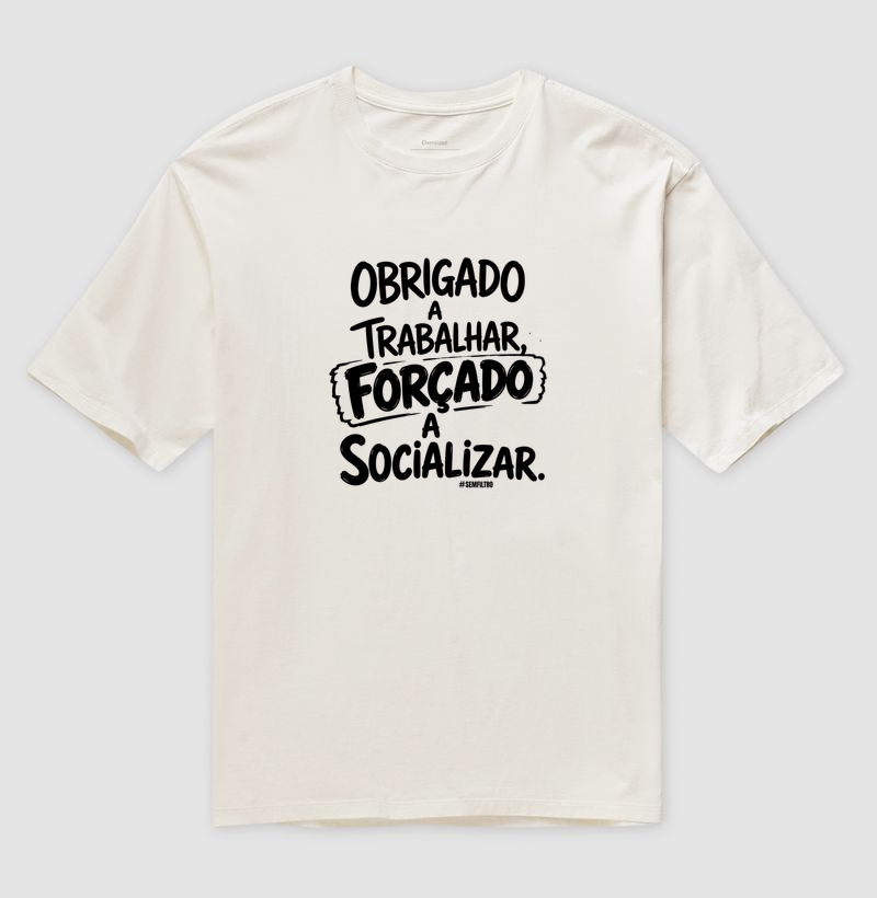 Obrigado a Trabalhar. Forçado a Socializar. - Imagem 4