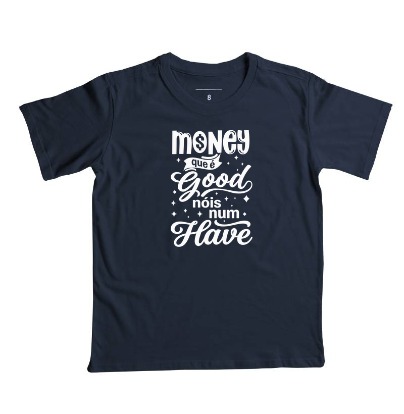 Money que é Good, Nóis num Have - Imagem 5