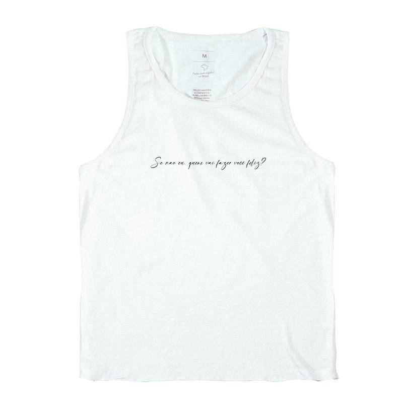 Camiseta Se não eu, quem vai fazer você feliz? - Imagem 2