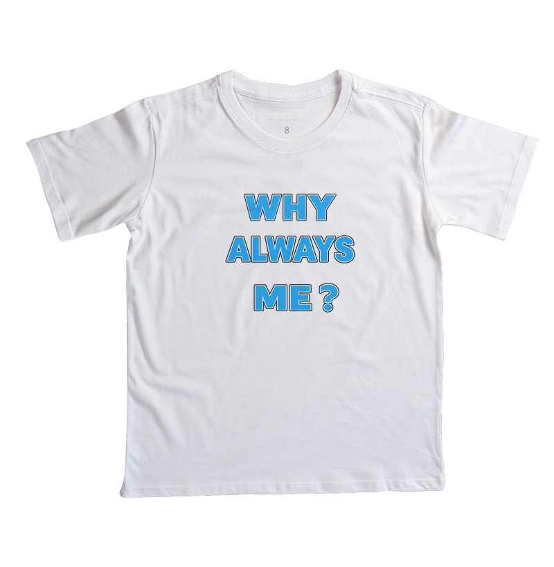 WHY ALWAYS ME? - Imagem 6