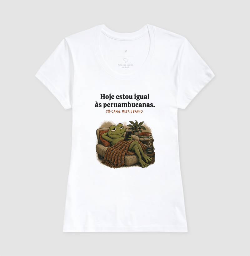 Camiseta Hoje Estou Igual Às Pernambucanas  - Imagem 6