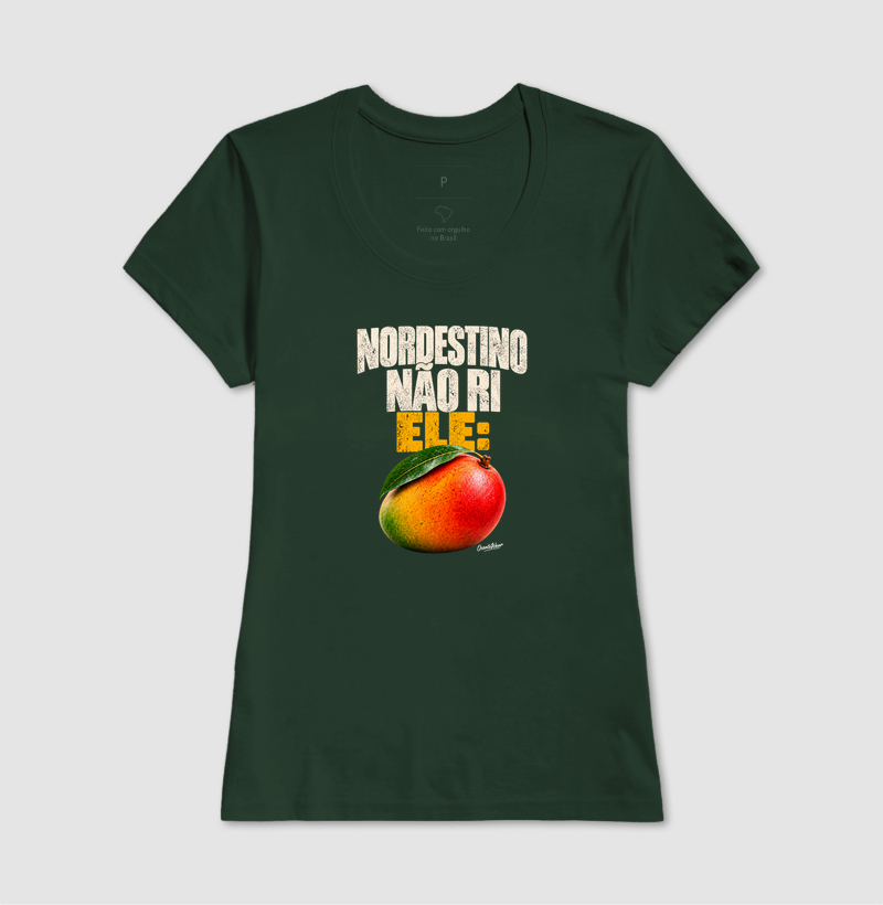 Camiseta Nordestino nao ri. Ele Manga ! - Imagem 11