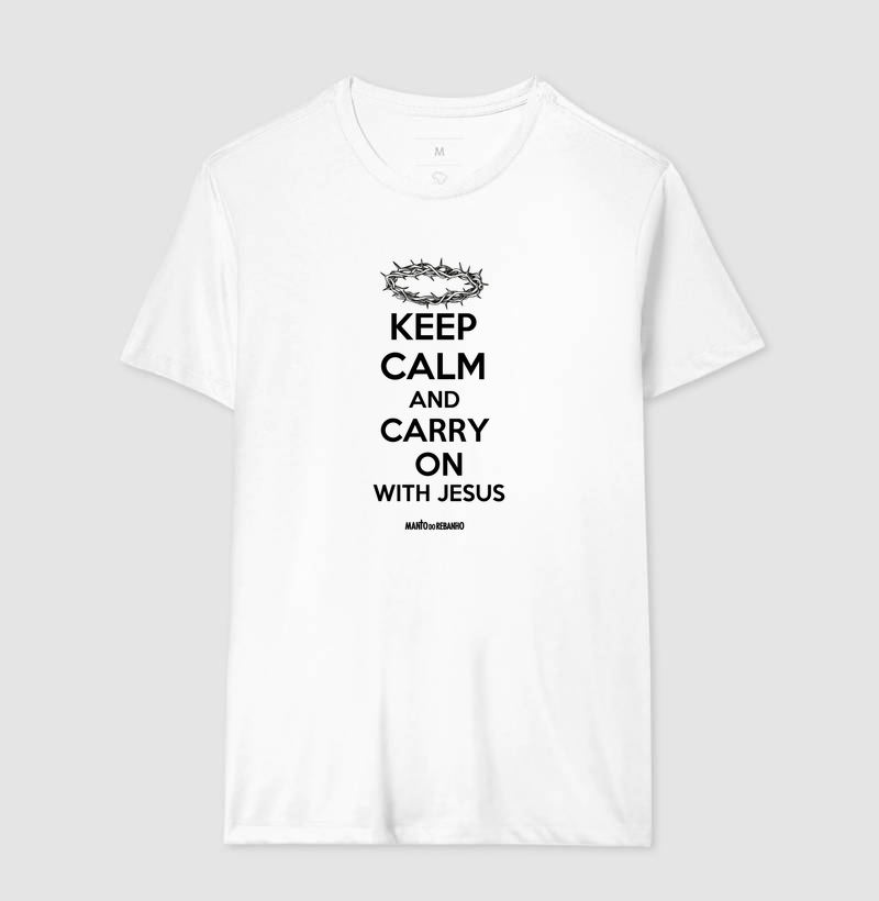 KEEP CALM AND CARRY ON - WITH JESUS - Imagem 4