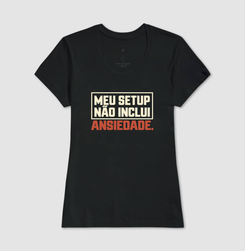 Meu Setup Não inclui Ansiedade - Imagem 5