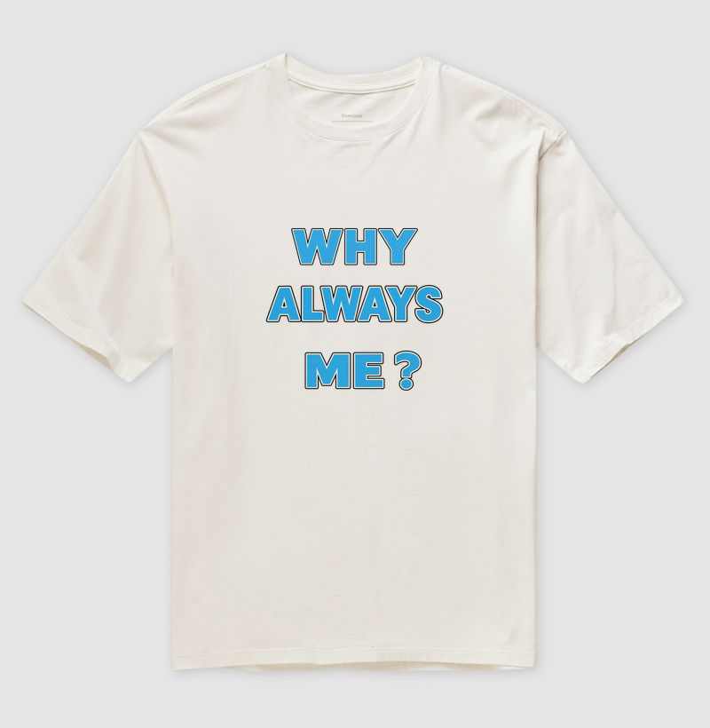 WHY ALWAYS ME? - Imagem 4