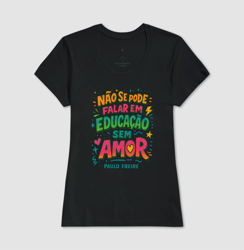 Camiseta | Educação é Amor - Paulo Freire  - Imagem 3