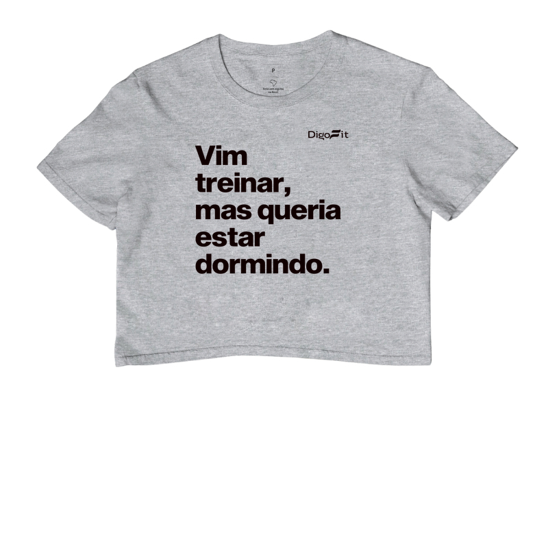 CROPPED ACADEMIA VIM TREINAR MAS QUERIA ESTAR DORMINDO - Imagem 6