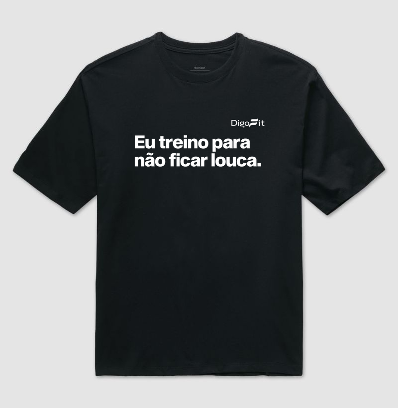 OVERSIZED ACADEMIA EU TREINO PARA NÃO FICAR LOUCA - Imagem 2