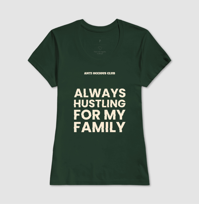 Camiseta - ALWAYS HUSTLING FOR MY FAMILY - Imagem 13
