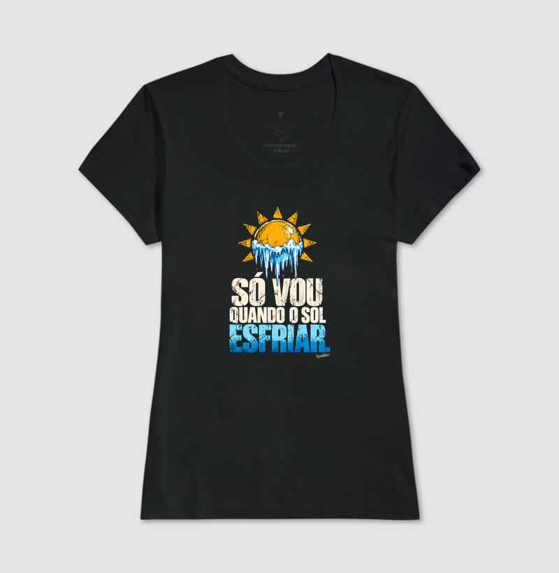 Camiseta Só vou quando o Sol esfriar  - Imagem 3