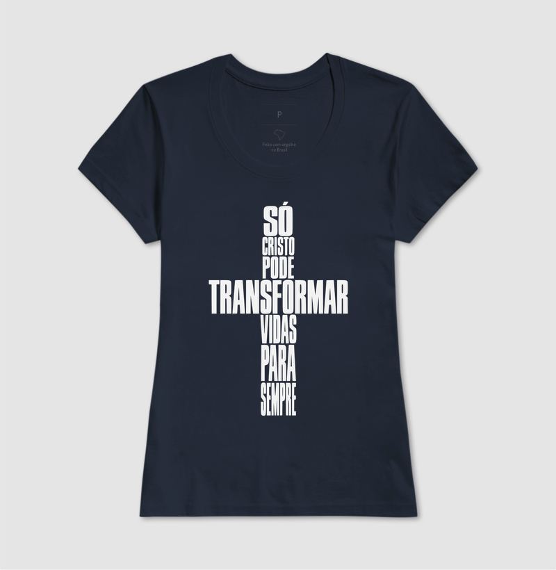 Camiseta Feminina Só Cristo Muda Vidas - Imagem 4