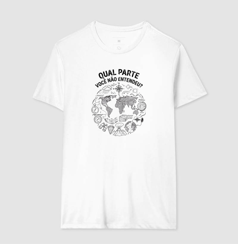 Camiseta Unissex Algodão Qual Parte Você Não Entendeu - Geografia - Imagem 4
