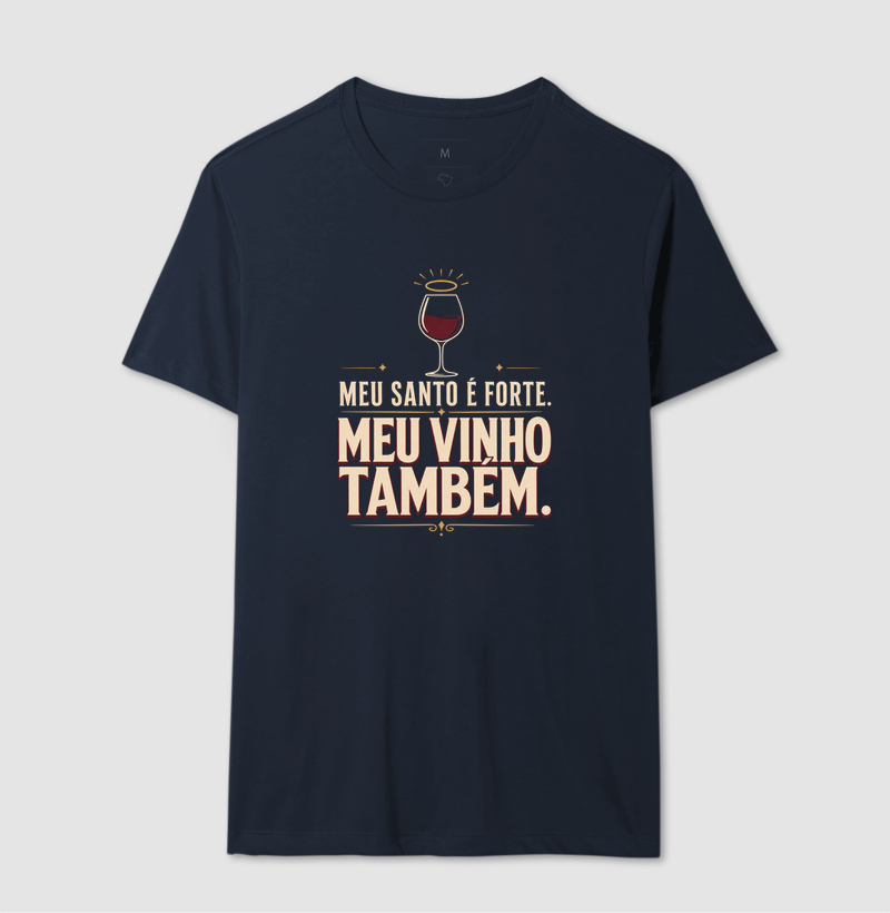 Camiseta Meu Santo é Forte! Meu Vinho também! - Imagem 6