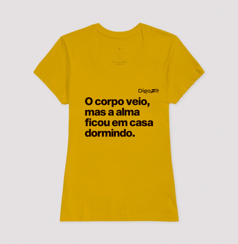 CAMISETA ACADEMIA O CORPO VEIO MAS A ALMA FICOU EM CASA - Imagem 15