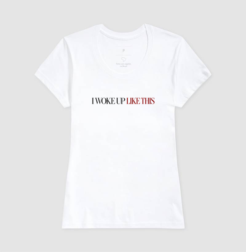 Camiseta I Woke Up Like This - Imagem 5