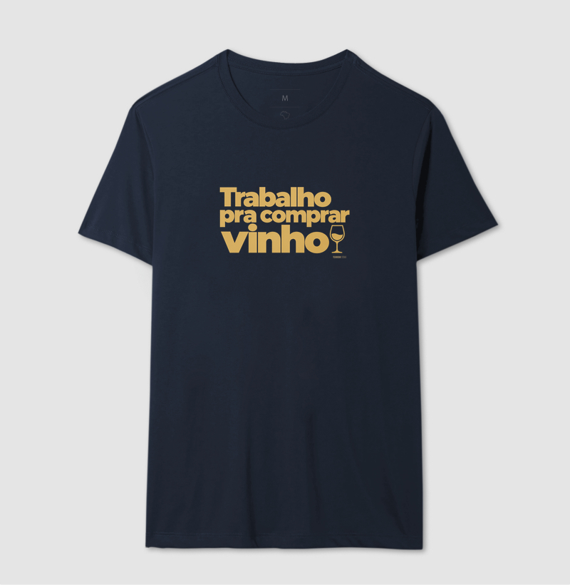 Camiseta Trabalho pra Comprar Vinho – Frase Divertida de Vinho - Imagem 6
