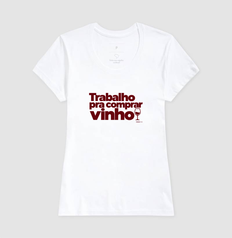 Camiseta Trabalho pra Comprar Vinho – Frase Divertida de Vinho - Imagem 5
