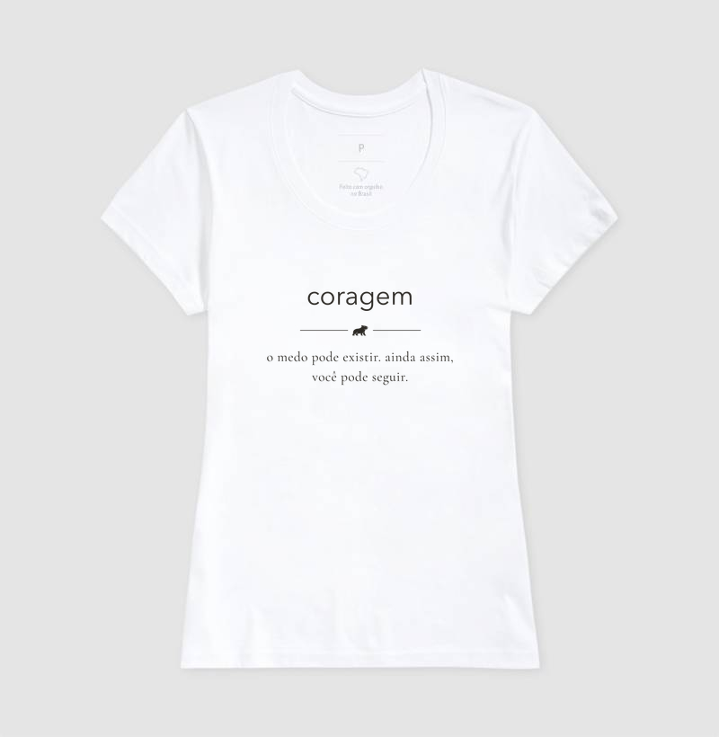CORAGEM — O medo pode existir, mas mesmo assim você pode seguir - Camiseta - Imagem 7