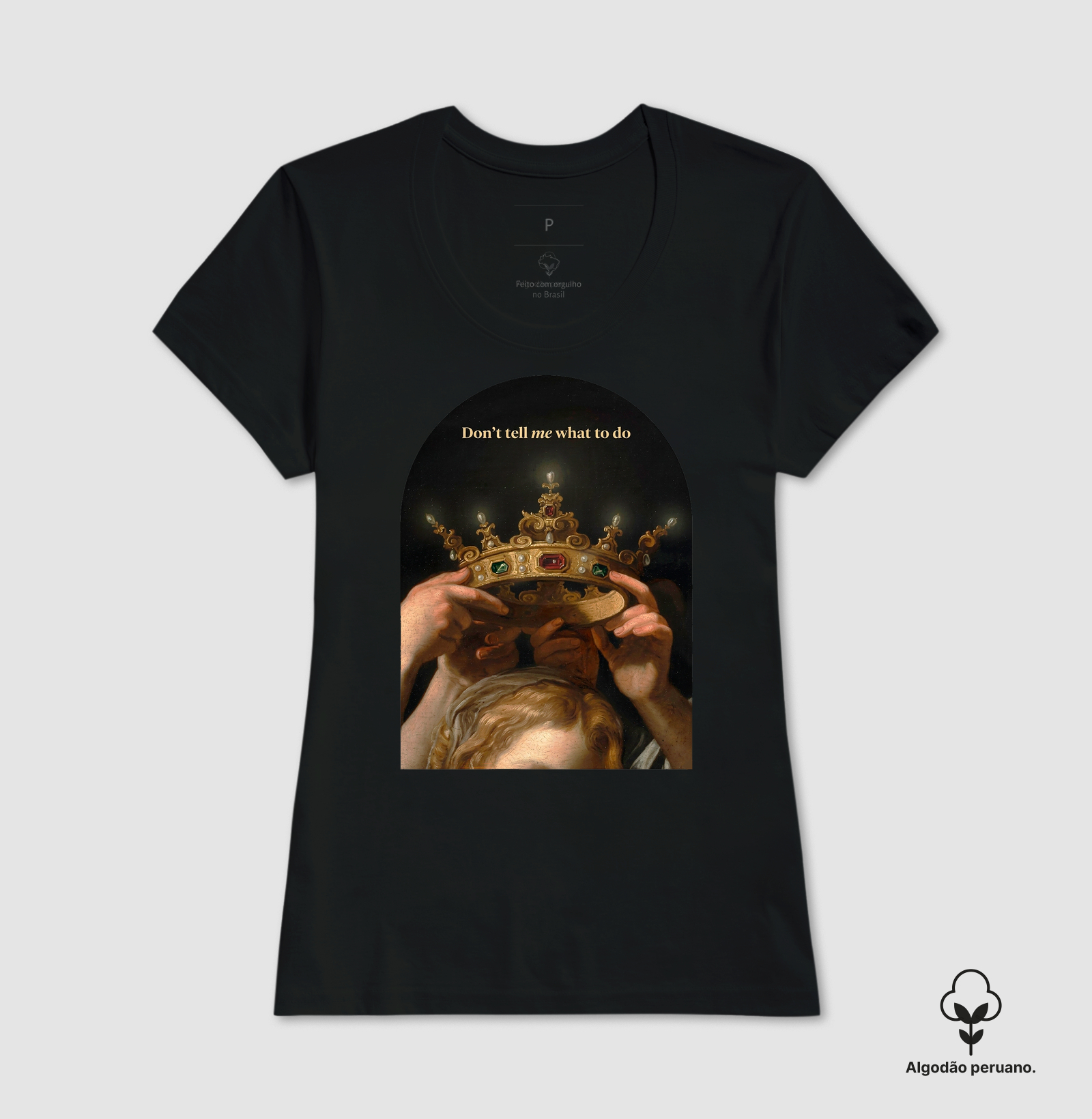 Camiseta Algodão Peruano Bartolomeo Cavarozzi Coroa De Anjos Don't Tell Me What To Do  - Imagem 3