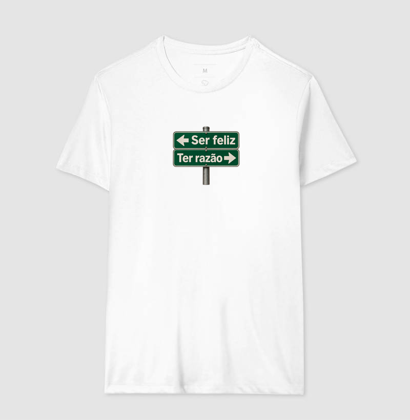 Camiseta “Ser Feliz ou Ter Razão” - Imagem 4