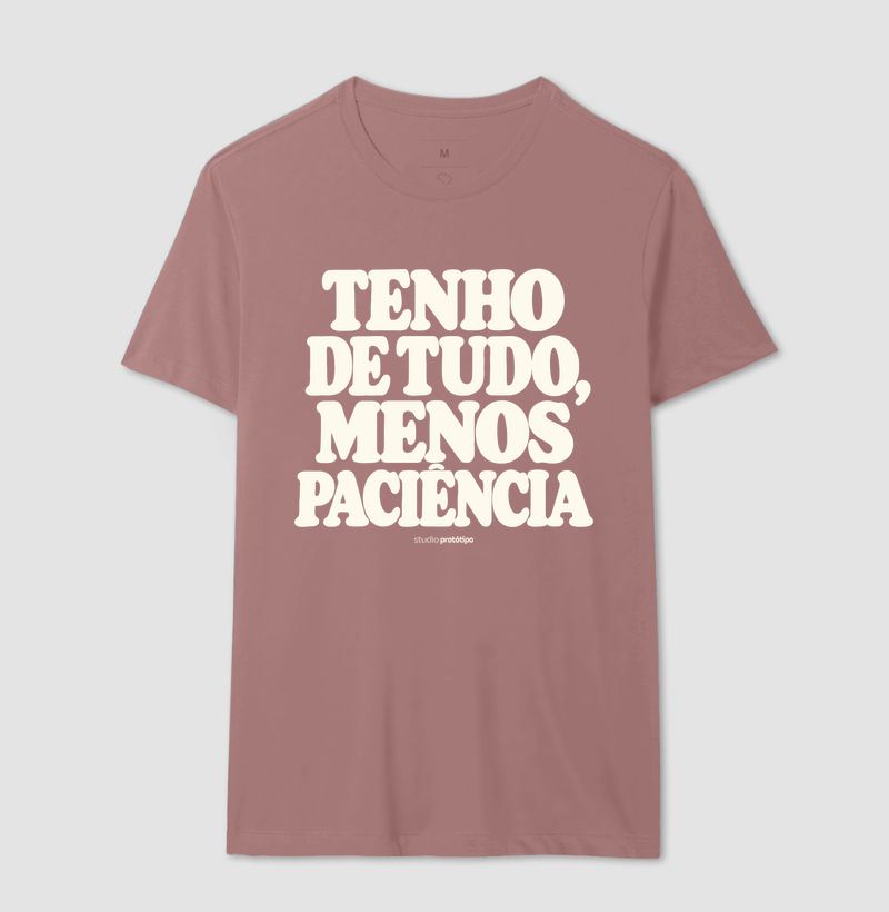 Tenho de Tudo, Menos Paciência (estampa G) - Imagem 16