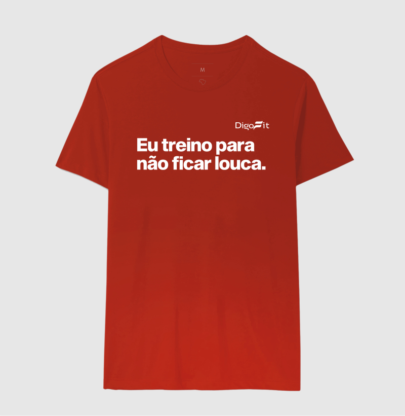 CAMISETA ACADEMIA EU TREINO PARA NÃO FICAR LOUCA - Imagem 10