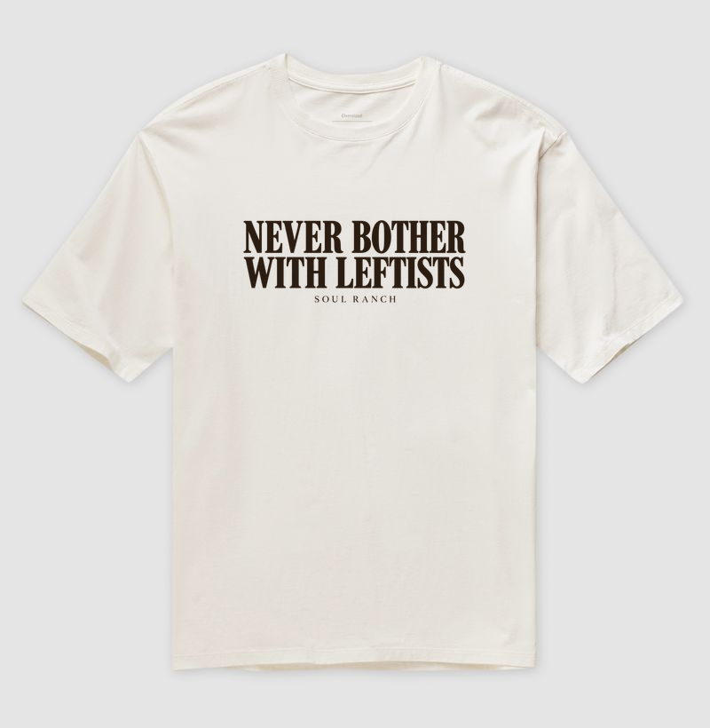 Camiseta Oversized Never Bother with Leftists - Imagem 3