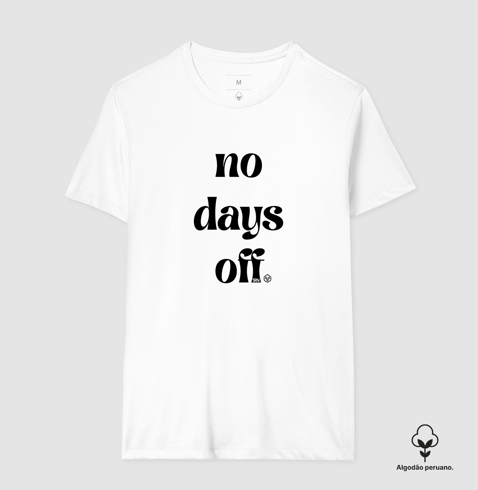 No Days Off - TRN | Camiseta de Algodão Peruano - Imagem 2
