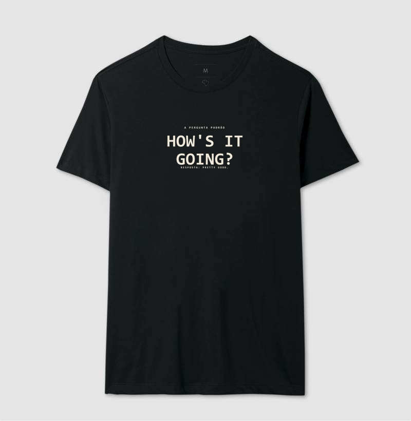 Camiseta How's It Going - Imagem 2