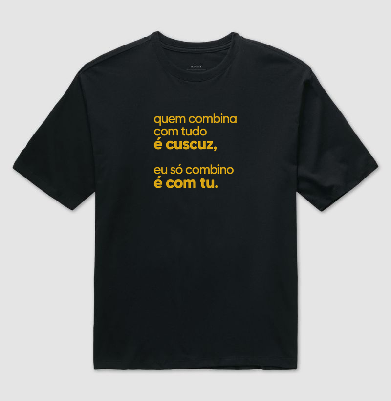 Quem combina com tudo é cuscuz, eu só combino é com tu. - Imagem 2