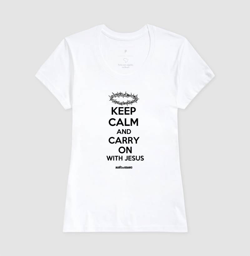 KEEP CALM AND CARRY ON - WITH JESUS - Imagem 5