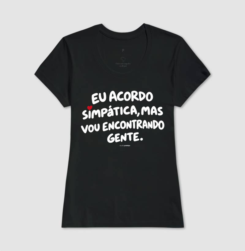 Eu Acordo Simpática, Mas Vou Encontrando Gente (estampa G) - Imagem 3