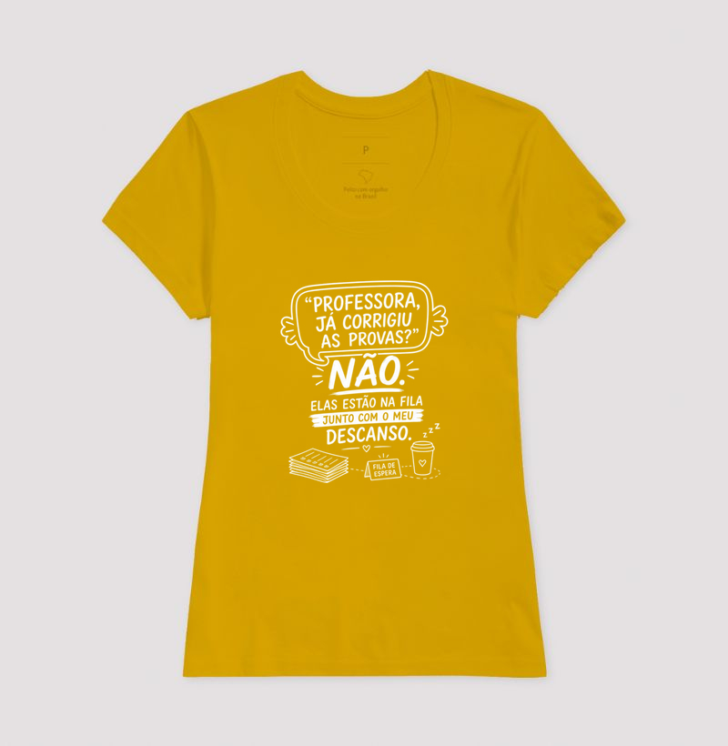 Camiseta Feminina Algodão Corrigiu As Provas  - Imagem 15
