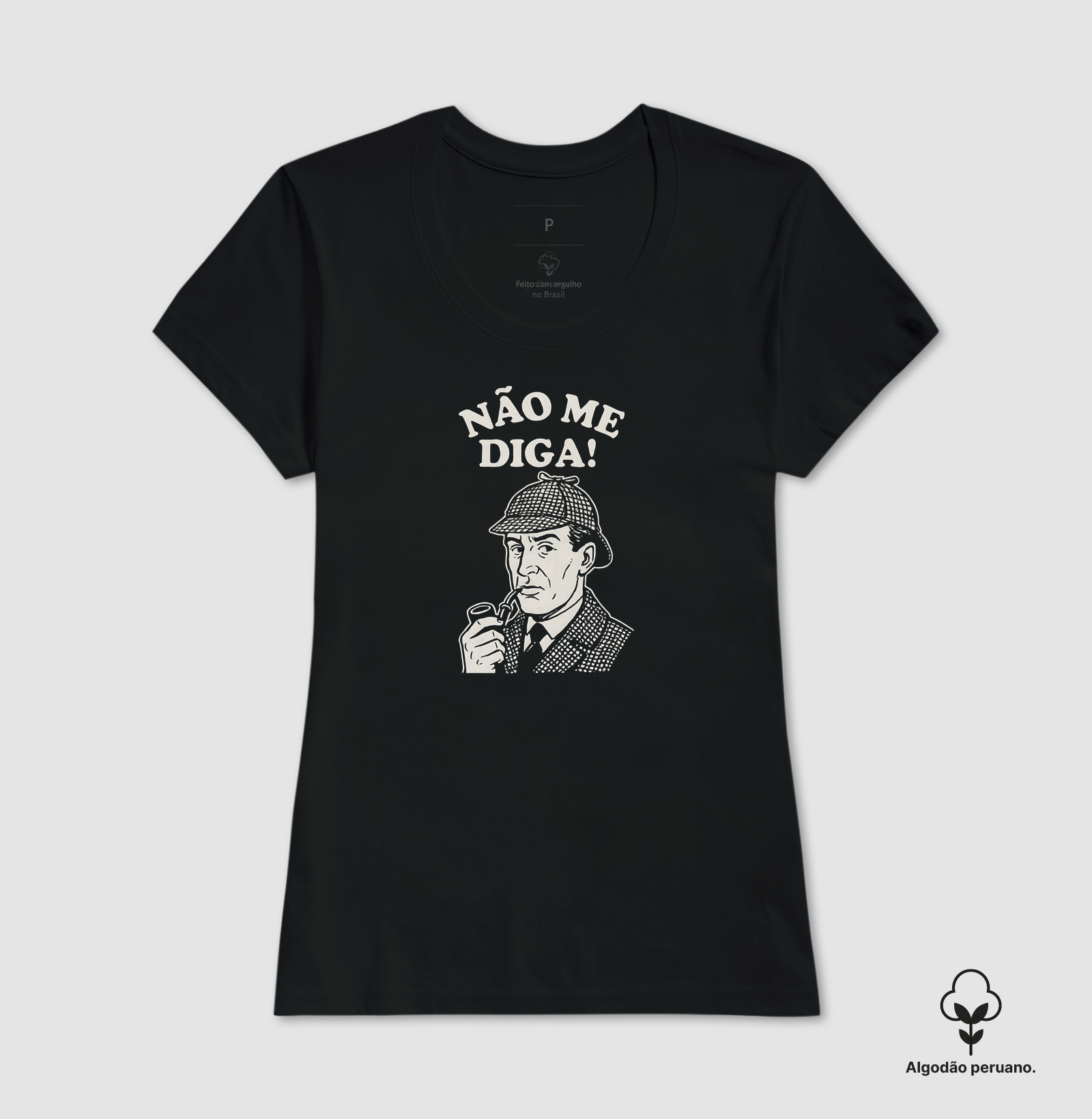 Camiseta Algodão Peruano Não Me Diga! - Imagem 3