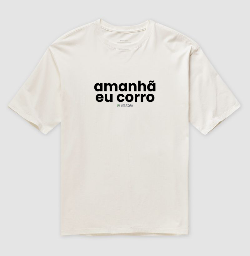 Camiseta Oversized Corrida - Amanhã Eu Corro - Imagem 4