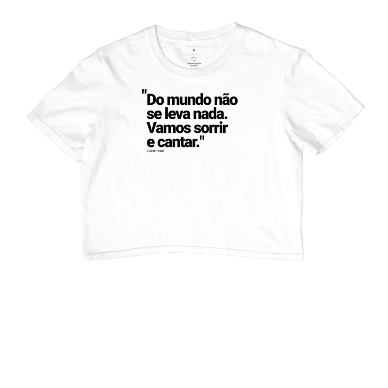 Do mundo não se leva nada. Vamos sorrir e cantar! - Imagem 3