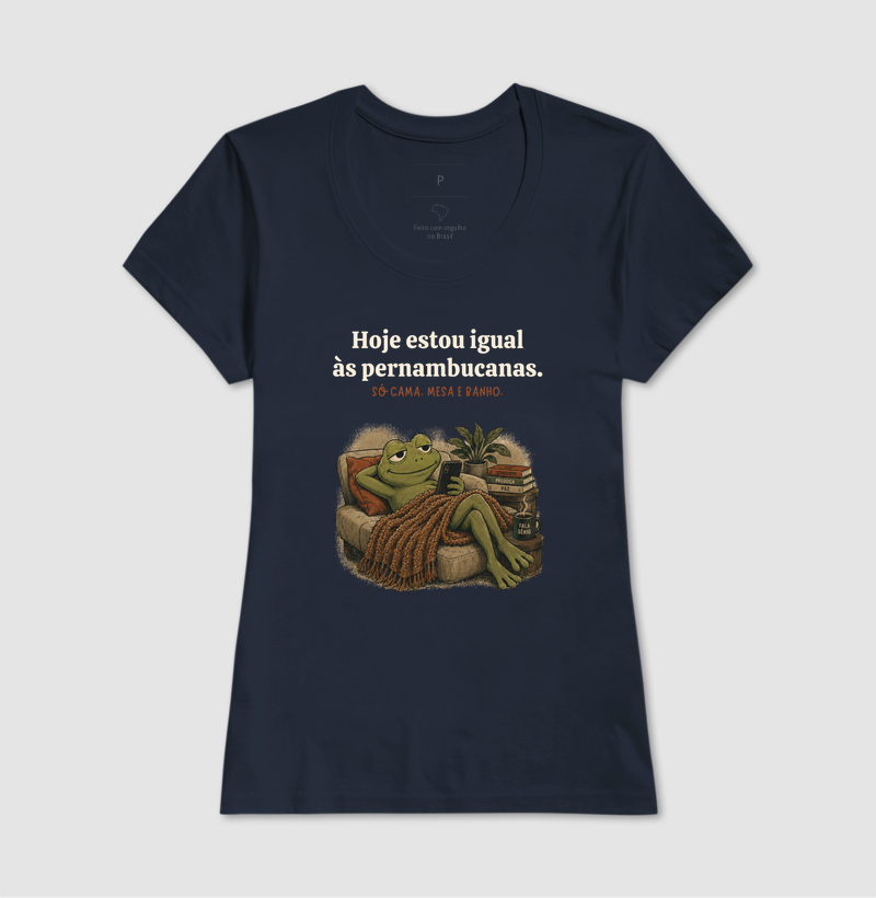 Camiseta Hoje Estou Igual Às Pernambucanas  - Imagem 8