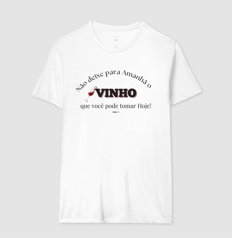 Camiseta Vinho Hoje, Sempre! - Imagem 4