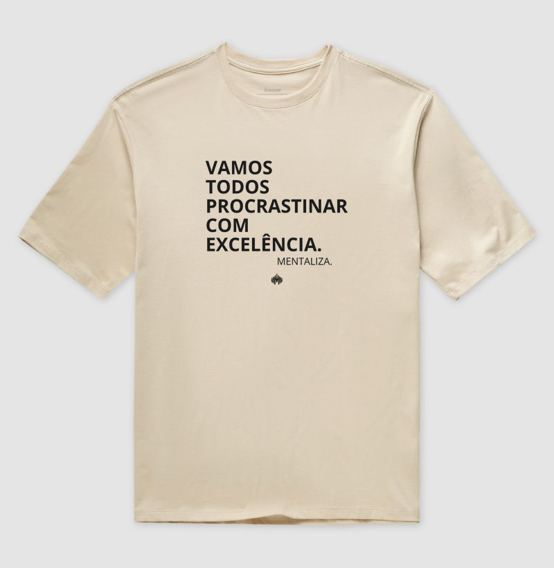 Vamos todos procrastinar com excelência! - Camiseta Oversized