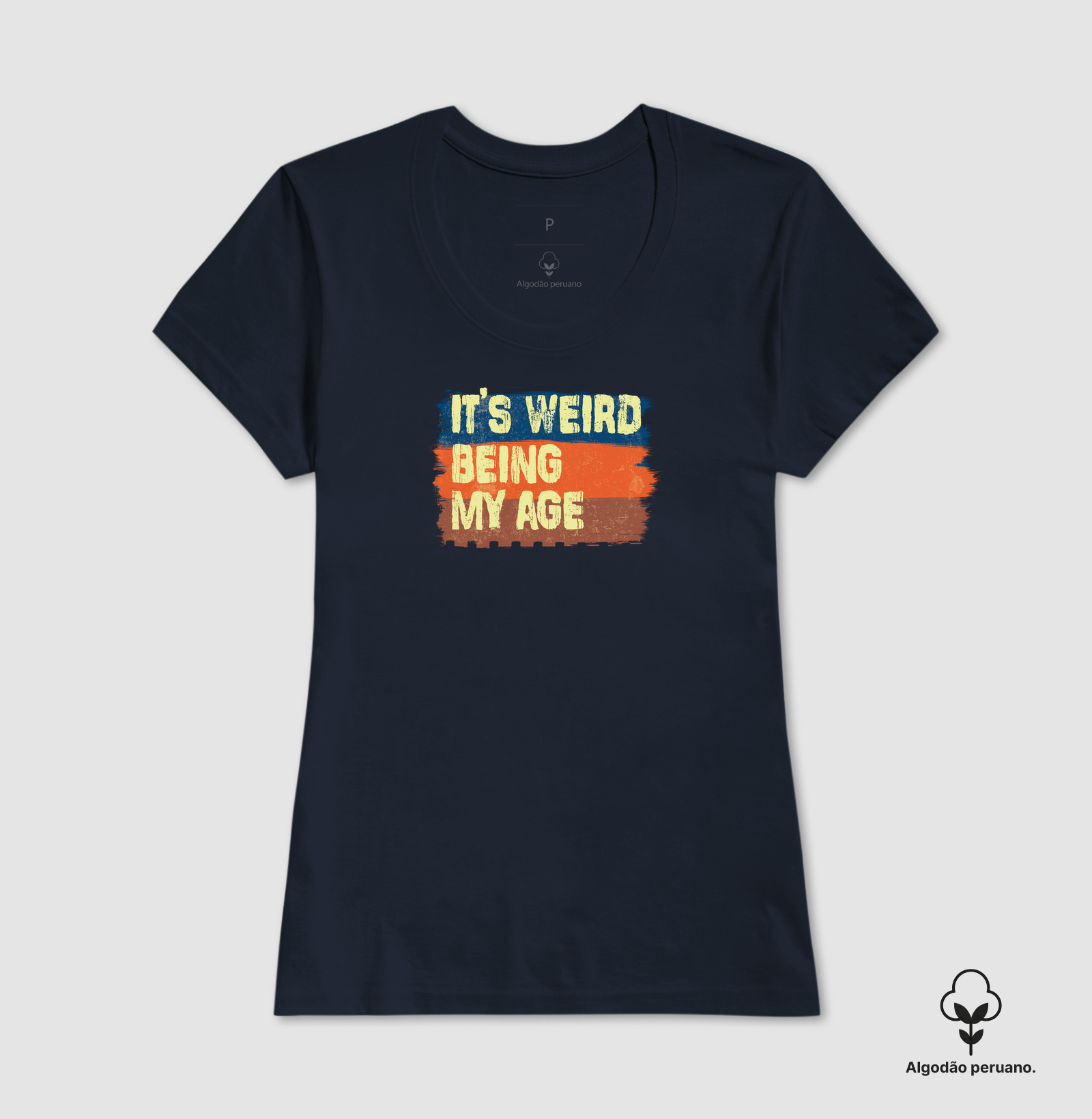 Camiseta It's Weird Being My Age Algodão Peruano - Imagem 7