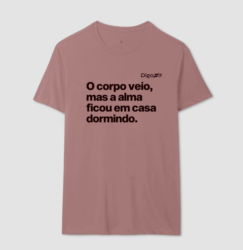 CAMISETA ACADEMIA O CORPO VEIO MAS A ALMA FICOU EM CASA - Imagem 16